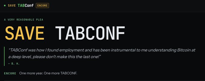 A graphic titled 'A VERY REASONABLE PLEA: SAVE TABCONF' with a quote 'TABConf was how I found employment and has been instrumental to me understanding Bitcoin at a deep level, please don't make this the last one!' signed by B.H., and 'ENCORE. One more year. One more TABCONF.' below.