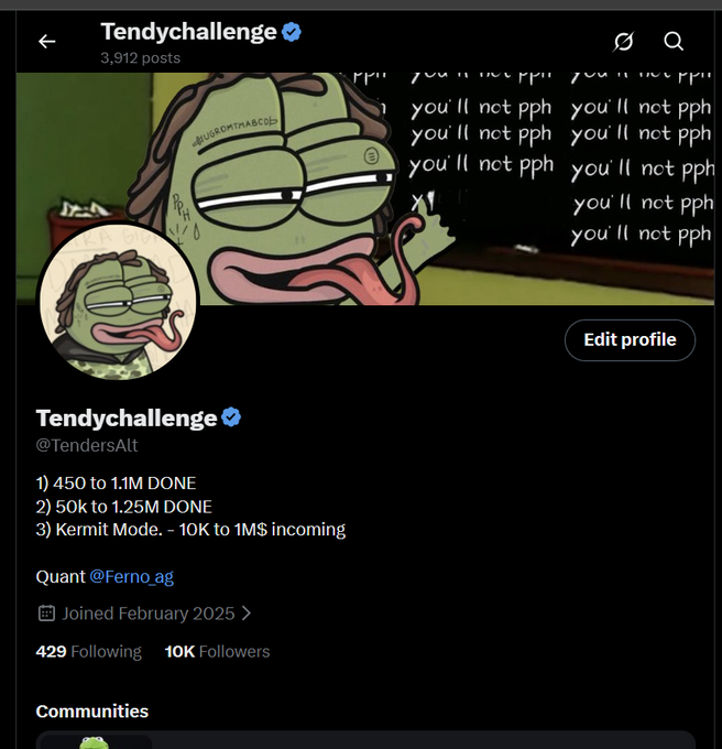 A Twitter/X profile page for 'Tendychallenge' (@TendersAlt) with a Kermit the Frog image as the banner, showing milestones: '1) 450 to 1.1M DONE', '2) 50k to 1.25M DONE', '3) Kermit Mode. - 10K to 1M$ incoming', with 10K Followers.
