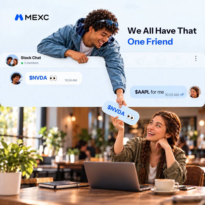 A MEXC ad featuring the tagline "We All Have That One Friend" shows a man handing a "$NVDA" sticker to a smiling woman at a laptop, while an overlaid "Stock Chat" interface displays messages reading "$NVDA" and "$AAPL for me," visually illustrating the campaign's call for users to share their go-to RealStocks tickers with a friend.