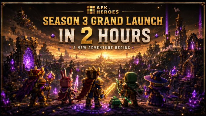 A promotional banner for the 'AFK Heroes' game announcing its 'SEASON 3 GRAND LAUNCH' in 2 hours, featuring pixelated characters overlooking a fantasy kingdom.