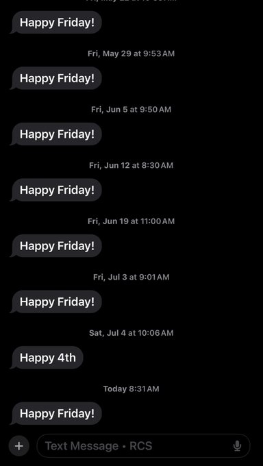 The image shows a series of text message notifications, each simply saying "Happy Friday!" sent on various dates from May 29 through July 3, along with a "Happy 4th" message on July 4 and another "Happy Friday!" today. The repetitive weekly check-ins visually support the caption "my plug love me" by showing a consistent, caring pattern of friendly messages.