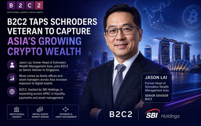 The promotional graphic announces B2C2's appointment of Jason Lai, former Head of Schroders Wealth Management Asia, as Senior Advisor to capture Asia's growing crypto wealth. The image features Lai in a suit alongside the Singapore skyline (including the Marina Bay Sands), with the B2C2 logo and details highlighting the firm's expansion across institutional liquidity, digital assets market making, and payments & asset management in partnership with SBI Holdings.