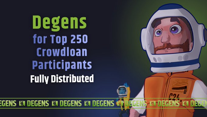 The image shows a poster with a cartoon character wearing an orange jumpsuit, holding a gun, and standing against a dark background. The text on the poster reads "Degens for Top 250 Crowdloan Participants are now fully distributed". This suggests that the poster is promoting a gaming event or competition related to crowdloan participants.