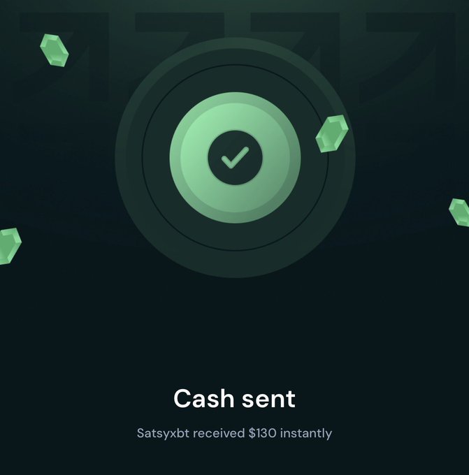 A confirmation screen showing 'Cash sent' with a green checkmark, stating 'Satsyxbt received $130 instantly' against a dark background with floating gems.