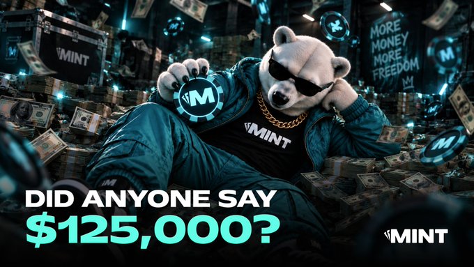 A promotional graphic for 'MINT' featuring an anthropomorphic polar bear in sunglasses and a tracksuit lounging on stacks of money, with text reading 'DID ANYONE SAY $125,000?' and 'MORE MONEY MORE FREEDOM'.