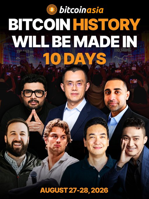 A promotional poster for 'bitcoinasia' featuring the text 'BITCOIN HISTORY WILL BE MADE IN 10 DAYS' and 'AUGUST 27-28, 2026', with photos of several men overlaid on a crowd.