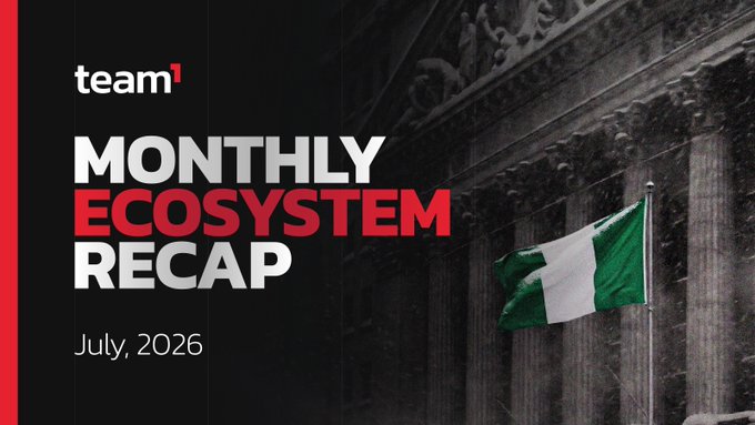 A dark, dramatic graphic titled "MONTHLY ECOSYSTEM RECAP — July, 2026" by team1, featuring the Nigerian flag waving in front of a grand classical building with ornate columns, visually tying to the post's recap of major ecosystem developments including BridgeTower Capital tokenizing over $11B in real-world assets.