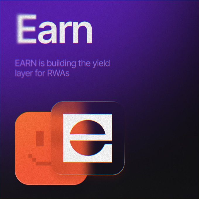 A purple and orange promotional graphic for EARN, featuring the brand's lowercase "e" logo and the tagline "EARN is building the yield layer for RWAs," which visually reinforces the post's description of EARN's role in converting tokenized real-world assets into yield-generating instruments alongside Robinhood.