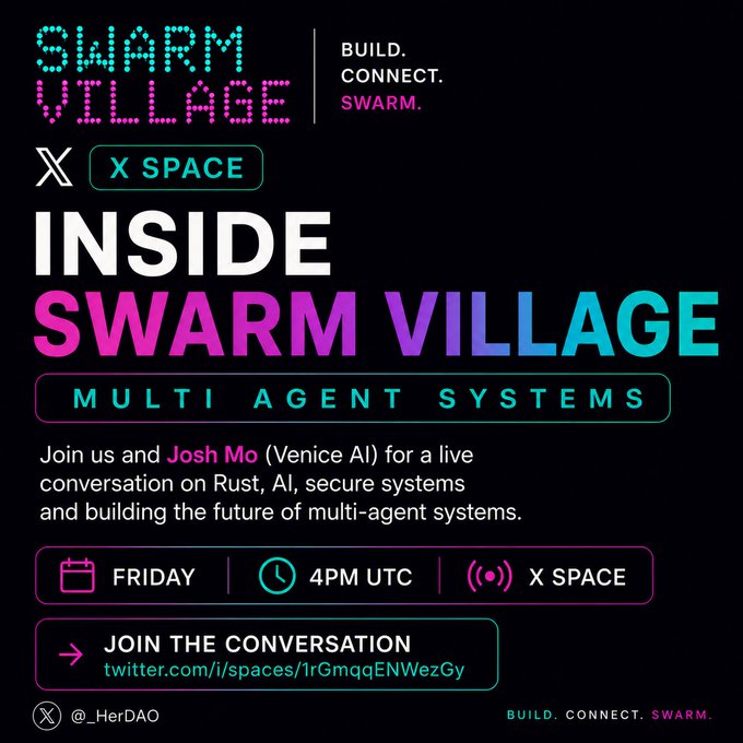 A promotional poster for 'SWARM VILLAGE X SPACE' advertising 'INSIDE SWARM VILLAGE - MULTI AGENT SYSTEMS' with Josh Mo (Venice AI), scheduled for Friday at 4PM UTC on X Space.