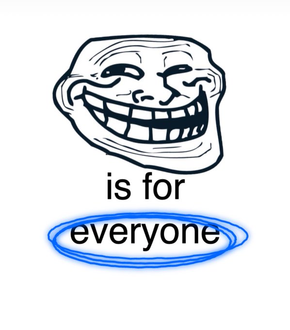 The image features a black and white cartoon-like face with a big smile, giving off an evil or mean vibe. Below the face, there's a blue circle that says "is for everyone" written in white text. The caption above the image reads "$Troll is for everyone."