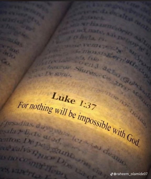 A close-up photo of an open Bible with Luke 1:37 highlighted, reading "For nothing will be impossible with God," with a watermark "@raheem_olamide07".