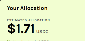 A yellow screen showing 'Your Allocation' with an estimated allocation of $1.71 USDC displayed in large black text.