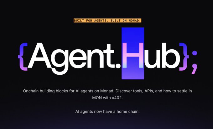 A promotional banner for Monad's Agent Hub, featuring the tagline "BUILT FOR AGENTS. BUILT ON MONAD." and text highlighting it as onchain building blocks for AI agents on Monad to discover tools, APIs, and settle in MON with x402, with "AI agents now have a home chain." displayed below.