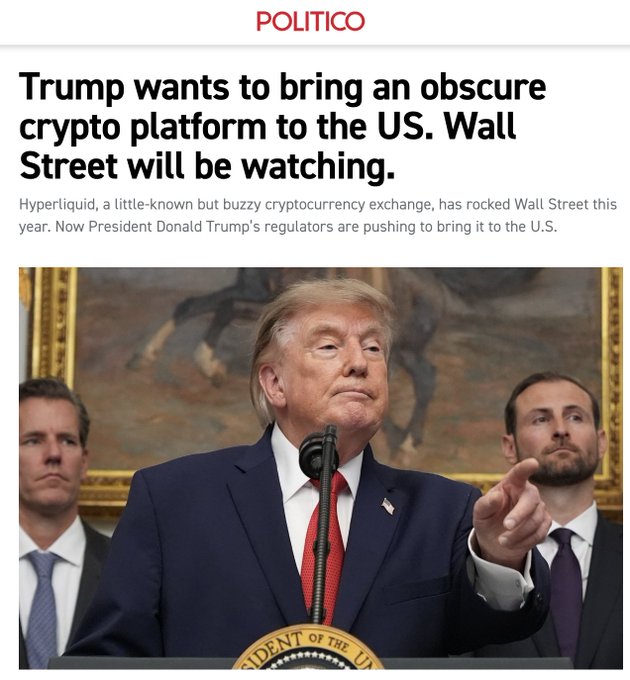 The image shows a Politico article headlined "Trump wants to bring an obscure crypto platform to the US. Wall Street will be watching," with a subheading noting that Hyperliquid, "a little-known but buzzy cryptocurrency exchange," has caught regulators' attention, accompanied by a photo of President Trump speaking at a podium.