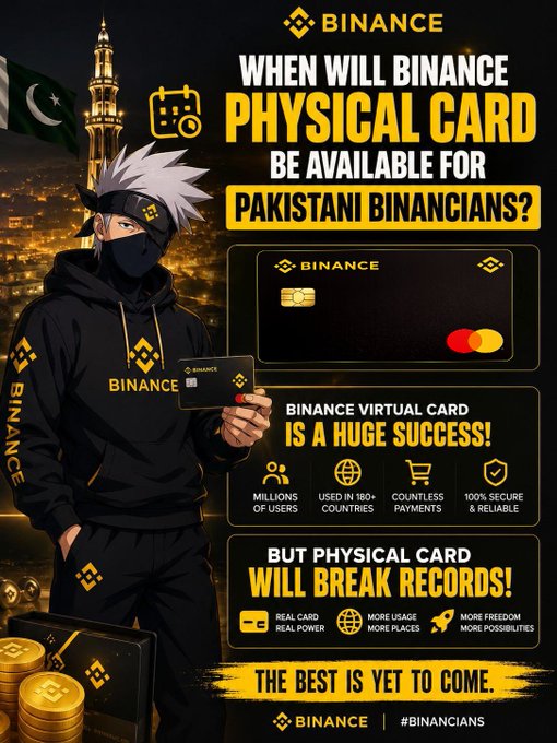 This Binance promotional graphic features an anime-style ninja character holding a branded card against a Pakistani flag and cityscape backdrop, with bold text asking "When will Binance Physical Card be available for Pakistani Binancians?" It highlights that millions of users across 180+ countries use the Binance Virtual Card for countless secure payments, while teasing that a physical card will offer "real card real power, more places, more possibilities"—aligning with the post's enthusiasm about how a physical Binance card would be a game-changer in Pakistan.
