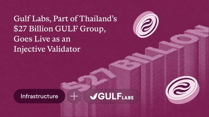 News headline graphic announcing that Gulf Labs, part of Thailand's $27 Billion GULF Group, has gone live as an Injective Validator. Tag: Infrastructure.