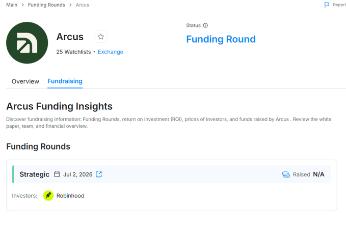 The image shows a funding round details page for "Arcus," currently in "Funding Round" status with 25 watchlists and listed on the "Exchange," featuring a Strategic funding round scheduled for July 2, 2026, with Robinhood as the investor. This relates to the accompanying post by highlighting Arcus's early-stage funding status and its connection to Robinhood, supporting the post's mention of a new DEX platform built on Robinhood Chain.