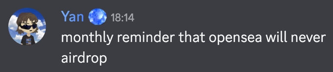 A Discord message from user "Yan" at 18:14 reads "monthly reminder that opensea will never airdrop," visually reinforcing the post's sentiment that OpenSea's token airdrop speculation is unfounded.