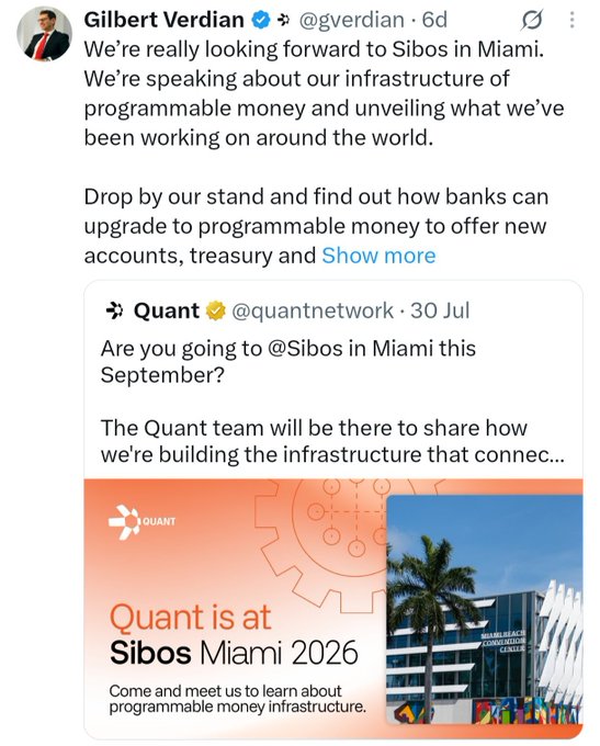 A tweet from Gilbert Verdian (@gverdian) announces attendance at Sibos in Miami, quoting Quant (@quantnetwork) about programmable money infrastructure, with a promo graphic showing 'Quant is at Sibos Miami 2026' and a photo of the Miami Beach Convention Center.