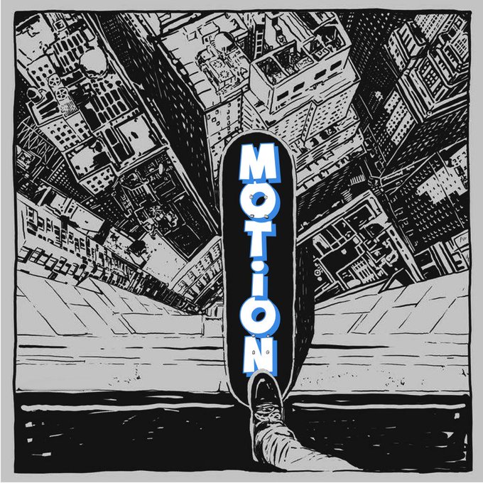 A black-and-white illustration of a skateboarder standing at the edge of a rooftop, looking down at a dizzying view of city buildings, with the word "MOTION" written vertically across the skateboard deck.
