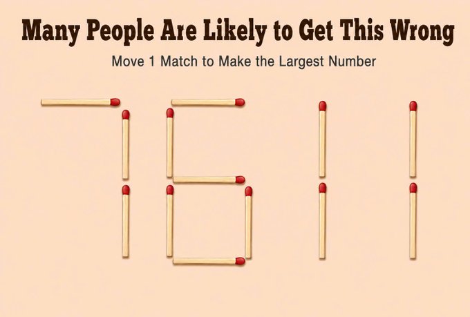 A matchstick puzzle titled 'Many People Are Likely to Get This Wrong' with the instruction to move 1 match to make the largest number, showing the number '761111'.
