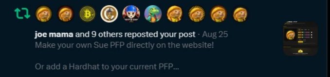 A social media repost notification shows "joe mama and 9 others reposted your post" dated Aug 25, featuring circular profile icons including Bitcoin (₿), Pepe, and other meme-themed avatars, with the post text reading "Make your own Sue PFP directly on the website!" and mentioning adding a Hardhat to a current PFP. The notification relates to the accompanying post about the next "wif" token by referencing Bitcoin/Binance alongside meme coin culture, tying the PFP customization promotion to broader crypto-themed meme identity trends.