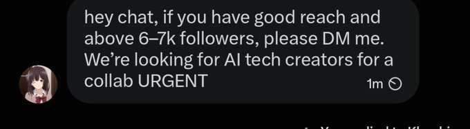 A DM message reads, "hey chat, if you have good reach and above 6-7k followers, please DM me. We're looking for AI tech creators for a collab URGENT," sent 1 minute ago. This aligns with the post's appeal for people with significant followings to join a new group.