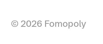 A plain light-gray title card displays the text “© 2026 Fomopoly.”