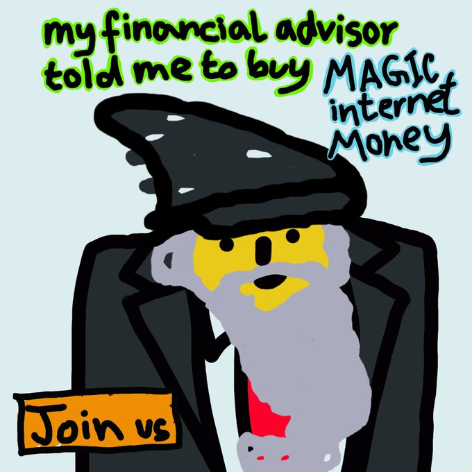 A hand-drawn cartoon of a bearded man in a black hat and coat with yellow skin, accompanied by the text 'my financial advisor told me to buy MAGIC internet Money' and an orange 'Join us' button.