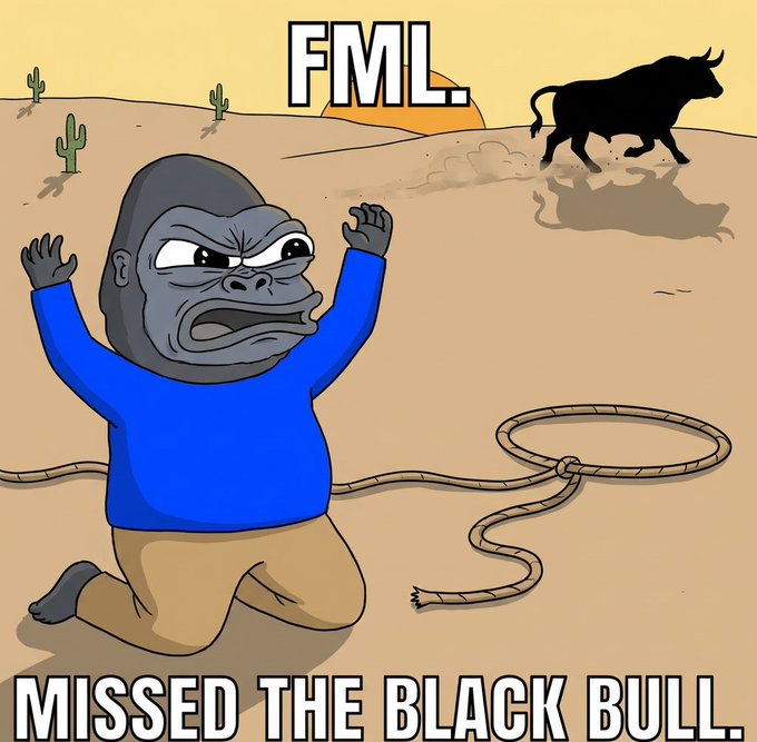 A meme showing a gorilla kneeling with a lasso in a desert, with a black bull silhouette escaping in the background. Text reads 'FML. MISSED THE BLACK BULL.'