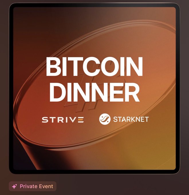 A minimalist promotional graphic for 'BITCOIN DINNER' featuring logos for STRIVE and STARKNET, marked as a 'Private Event'.
