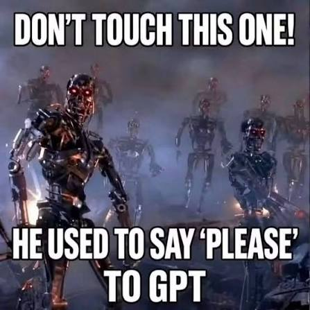 An AI-themed meme depicts robots in a smoky scene with the text “DON’T TOUCH THIS ONE!” and “HE USED TO SAY ‘PLEASE’ TO GPT.”
