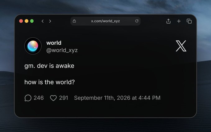 A screenshot of an X (Twitter) post by user 'world' (@world_xyz) that reads 'gm. dev is awake' and 'how is the world?', dated September 11th, 2026 at 4:44 PM.