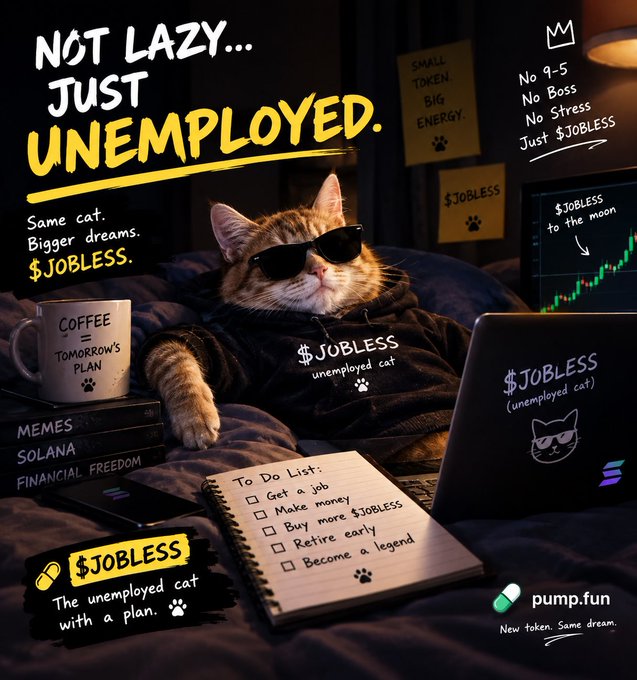 A promotional meme-style image featuring a cat wearing sunglasses and a hoodie labeled '$JOBLESS unemployed cat' sitting with a laptop and coffee mug, with text reading 'NOT LAZY... JUST UNEMPLOYED.' and a 'pump.fun' logo.