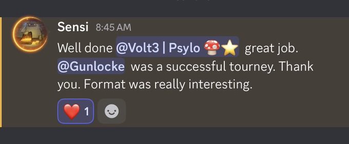 A Discord message from user 'Sensi' at 8:45 AM that reads: 'Well done @Volt3 | Psylo 🍄 ⭐ great job. @Gunlocke was a successful tourney. Thank you. Format was really interesting.'