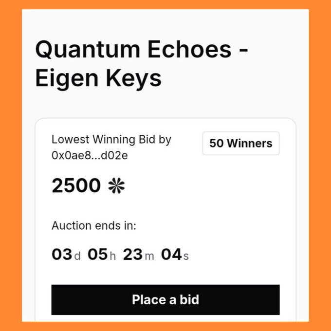 A digital auction listing titled 'Quantum Echoes - Eigen Keys' with a lowest winning bid of 2500 by address 0x0ae8...d02e, showing 50 Winners and a countdown of 03d 05h 23m 04s.