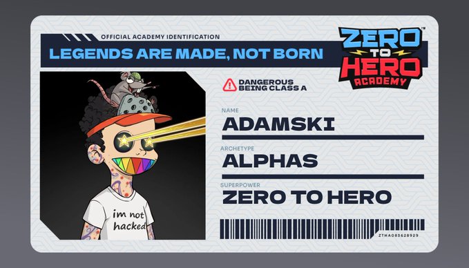 An 'OFFICIAL ACADEMY IDENTIFICATION' card for 'ZERO TO HERO ACADEMY' titled 'LEGENDS ARE MADE, NOT BORN' for 'ADAMSKI' (Archetype: ALPHAS, Superpower: ZERO TO HERO), with 'DANGEROUS BEING CLASS A' warning, showing a tattooed character with laser eyes, rainbow teeth, a rat on their head, and a shirt reading 'im not hacked'.