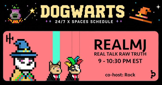 The image features a poster for a real talk raw truth event, scheduled at 9:30 pm EST. The poster includes three cartoon characters - a wizard, a cat, and a dog - who are dressed as characters from the Harry Potter series. These characters are positioned in front of a banner that displays the text "Dogwarts" and "24/7 x Spaces Schedule".