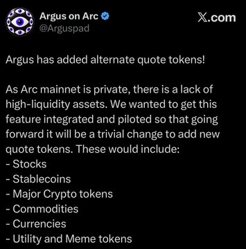 A tweet by Argus on Arc (@Arguspad) announcing that Argus has added alternate quote tokens to address the lack of high-liquidity assets on the private Arc mainnet, with planned additions including stocks, stablecoins, major crypto tokens, currencies, commodities, and utility/meme tokens.