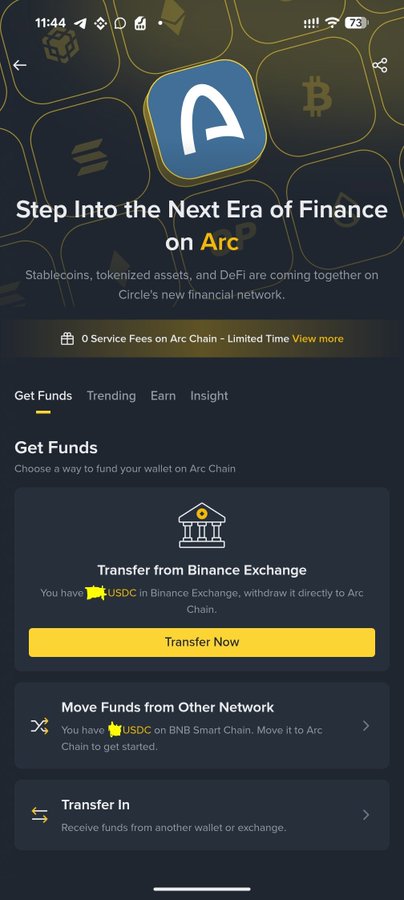 A mobile app screen for Arc network with the headline 'Step Into the Next Era of Finance on Arc', showing a banner for '0 Service Fees on Arc Chain' and options to 'Get Funds' via 'Transfer from Binance Exchange', 'Move Funds from Other Network', or 'Transfer In'.