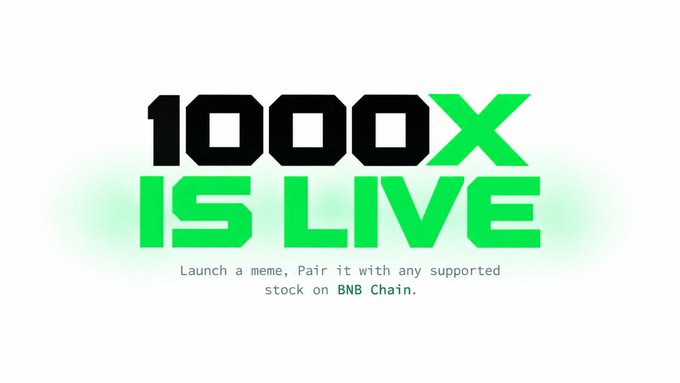 A bold promotional graphic featuring large text "1000X IS LIVE" with "1000X" in black and "IS LIVE" in bright green, accompanied by the tagline "Launch a meme, Pair it with any supported stock on BNB Chain," visually announcing the launch of the 1000X meme launchpad platform on BNB Chain.