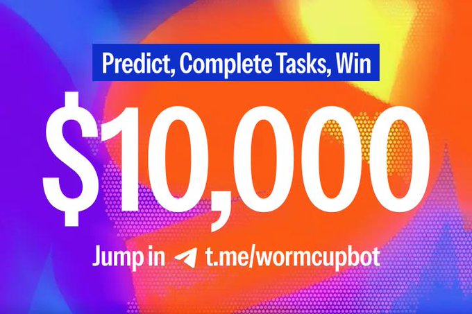 A vibrant promotional graphic advertises a $10,000 prize pool for the "Worm Cup" contest, encouraging users to "Predict, Complete Tasks, Win" and join via the Telegram link t.me/wormcupbot, directly matching the post's details about making 3+ predictions and completing tasks before the final kickoff.
