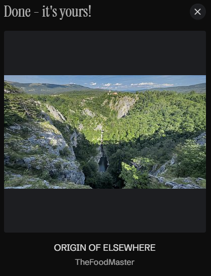 The image shows a photo of a mountain landscape with trees, rocks, and waterfalls. The caption reads "I have just collected" which suggests that someone has taken this picture or posted about it. The image also contains text that says " Done - It's yours!", indicating that the person who took the photo is done with their task and wants to share the moment with others.