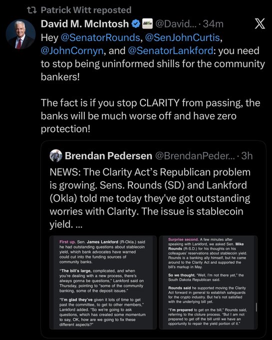 A reposted X post by Patrick Witt shows David M. McIntosh (Club for Growth) criticizing Senators Rounds, Curtis, Cornyn, and Lankford as "uninformed shills for the community bankers," warning that blocking the Clarity Act will leave banks with "zero protection." It includes a quoted tweet from Brendan Pedersen noting Sens. Rounds (SD) and Lankford (OK) have "outstanding worries" with the Clarity Act over stablecoin yield issues, citing concern that allowing yield could divert bank deposits to community banks.