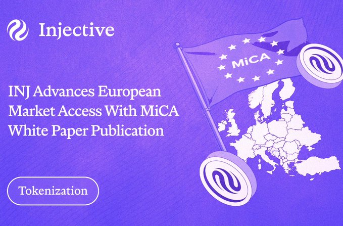 The image is a promotional graphic with a purple background featuring the Injective logo, the headline "INJ Advances European Market Access With MiCA White Paper Publication," and a "Tokenization" tag. It visually reinforces the post's message by highlighting Injective's regulatory milestone through an illustrated EU map, MiCA flag, and Injective coin, symbolizing the project's strategic move to align with European crypto regulations.