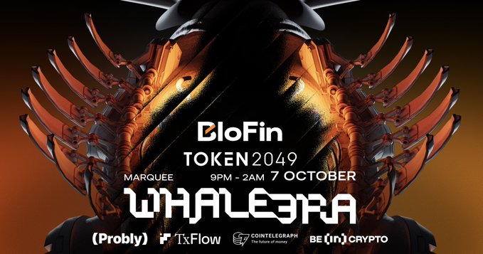 A promotional graphic for 'BloFin TOKEN 2049' event at MARQUEE on October 7th, 9PM-2AM, featuring 'WHALE3RA' with logos for Probly, TxFlow, Cointelegraph, and BE(IN)CRYPTO, set against a sci-fi mech background.