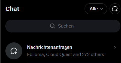 A dark-mode chat interface titled 'Chat' with a search bar, filter set to 'Alle', and a 'Nachrichtenanfragen' (message requests) section showing 'Ebiloma, Cloud Quest and 272 others'.