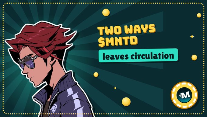 A graphic titled 'TWO WAYS $MNTD leaves circulation' featuring a stylized anime-style male character with red hair and sunglasses, alongside a logo with 'M' and falling yellow coin-like elements.