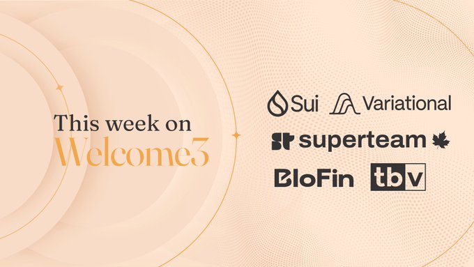 A promotional graphic for 'Welcome3' featuring logos of Sui, Variational, superteam, BloFin, and tbv on a beige background with the text 'This week on Welcome3'.