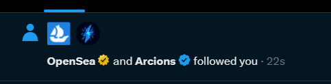 A social media notification states 'OpenSea and Arcionis followed you · 22s' with verified checkmarks and their respective blue icons.